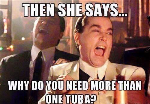 Why do you need more than one tuba.jpg